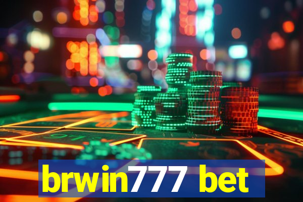 brwin777 bet